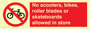 No scooters, bikes, roller blades or skateboards allowed in store